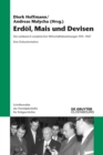 Erdol, Mais und Devisen : Die ostdeutsch-sowjetischen Wirtschaftsbeziehungen 1951-1967. Eine Dokumentation - eBook