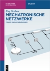 Mechatronische Netzwerke : Praxis und Anwendungen - eBook