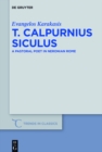 T. Calpurnius Siculus : A Pastoral Poet in Neronian Rome - eBook