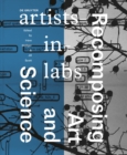 Recomposing Art and Science : artists-in-labs - Book
