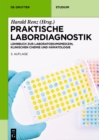 Praktische Labordiagnostik : Lehrbuch zur Laboratoriumsmedizin, klinischen Chemie und Hamatologie - eBook