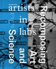 Recomposing Art and Science : artists-in-labs - eBook