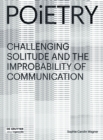 Poietry : Challenging Solitude and the Improbability of Communication - eBook