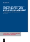 Organisation und Projektmanagement : Fallstudien, Klausuren, Ubungen und Losungen - eBook