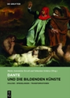 Dante und die bildenden Kunste : Dialoge - Spiegelungen - Transformationen - eBook