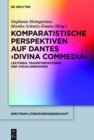 Komparatistische Perspektiven auf Dantes 'Divina Commedia' : Lekturen, Transformationen und Visualisierungen - eBook