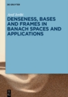 Denseness, Bases and Frames in Banach Spaces and Applications - eBook