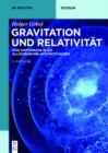 Gravitation und Relativitat : Eine Einfuhrung in die Allgemeine Relativitatstheorie - eBook