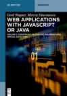 Web Applications with Javascript or Java : Volume 1: Constraint Validation, Enumerations, Special Datatypes - Book