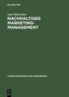 Nachhaltiges Marketing-Management : Moglichkeiten einer umwelt- und sozialvertraglichen Unternehmenspolitik - eBook