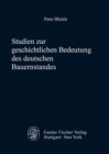 Studien zur geschichtlichen Bedeutung des deutschen Bauernstandes - eBook