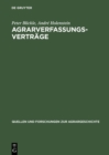 Agrarverfassungsvertrage : Eine Dokumentation zum Wandel in den Beziehungen zwischen Herrschaften und Bauern am Ende des Mittelalters - eBook