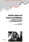 Soziale Arbeit mit Frauen und Madchen : Positionsbestimmungen und Handlungsperspektiven - eBook