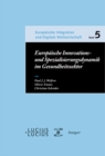 Europaische Innovations- und Spezialisierungsdynamik im Gesundheitssektor : Vergleichsperspektiven und wirtschaftspolitische Konsequenzen - eBook