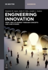 Engineering Innovation : From idea to market through concepts and case studies - Book