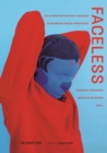 Faceless : Re-inventing Privacy Through Subversive Media Strategies - Book