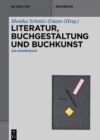 Literatur, Buchgestaltung und Buchkunst : Ein Kompendium - eBook
