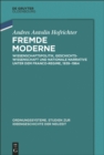 Fremde Moderne : Wissenschaftspolitik, Geschichtswissenschaft und nationale Narrative unter dem Franco-Regime, 1939-1964 - eBook