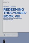Redeeming Thucydides' Book VIII : Narrative Artistry in the Account of the Ionian War - eBook