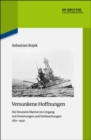 Versunkene Hoffnungen : Die Deutsche Marine im Umgang mit Erwartungen und Enttauschungen 1871-1930 - eBook