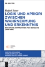 Logik und Apriori zwischen Wahrnehmung und Erkenntnis : Eine Studie zum Fruhwerk Mou Zongsans (1909-1995) - eBook