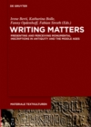 Writing Matters : Presenting and Perceiving Monumental Inscriptions in Antiquity and the Middle Ages - eBook