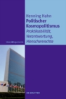 Politischer Kosmopolitismus : Praktikabilitat, Verantwortung, Menschenrechte - eBook