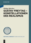 Gustav Freytag - Konstellationen des Realismus - eBook