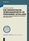 Die dramatische Wirkungspoetik im Fruhwerk Schillers : Eine analytische Annaherung an das Konzept des Ideendichters - eBook