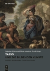Tasso und die bildenden Kunste : Dialoge, Spiegelungen, Transformationen - Book