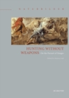 Hunting without Weapons : On the Pursuit of Images - Book
