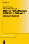 Doing Pragmatics Interculturally : Cognitive, Philosophical, and Sociopragmatic Perspectives - eBook