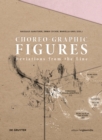 Choreo-graphic Figures : Deviations from the Line - Book