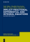 Implicit Fractional Differential and Integral Equations : Existence and Stability - eBook