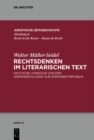 Rechtsdenken im literarischen Text : Deutsche Literatur von der Weimarer Klassik zur Weimarer Republik - eBook