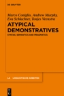 Atypical Demonstratives : Syntax, Semantics and Pragmatics - eBook
