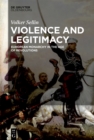 Violence and Legitimacy : European Monarchy in the Age of Revolutions - eBook