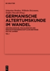 Germanische Altertumskunde im Wandel : Archaologische, philologische und geschichtswissenschaftliche Beitrage aus 150 Jahren - eBook