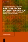 Perturbatory Narration in Film : Narratological Studies on Deception, Paradox and Empuzzlement - eBook