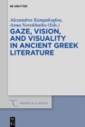 Gaze, Vision, and Visuality in Ancient Greek Literature - eBook
