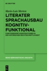 Literater Sprachausbau kognitiv-funktional : Funktionswort-Konstruktionen in der historischen Rechtsschriftlichkeit - eBook