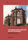 Gotische Architektur am Mittelrhein : Regionale Vernetzung und uberregionaler Anspruch - Book