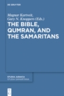 The Bible, Qumran, and the Samaritans - eBook