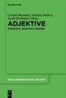 Adjektive : Grammatik, Pragmatik, Erwerb - eBook