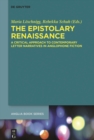 The Epistolary Renaissance : A Critical Approach to Contemporary Letter Narratives in Anglophone Fiction - eBook