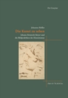Die Kunst zu sehen : Johann Heinrich Meyer und die Bildpraktiken des Klassizismus - Book
