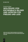 Wolframs von Eschenbach Bilder und Worter fur Freude und Leid - eBook