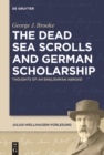 The Dead Sea Scrolls and German Scholarship : Thoughts of an Englishman Abroad - eBook