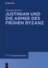 Justinian und die Armee des fruhen Byzanz - eBook
