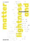 lightness and matter : Transmediale Kunst | Transmedia Art - Book